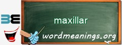 WordMeaning blackboard for maxillar